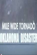 Watch Mile Wide Tornado: Oklahoma Disaster Xmovies8