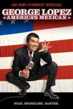 Watch George Lopez: America's Mexican Xmovies8