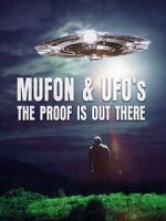 Watch Mufon and UFOs: The Proof Is Out There Xmovies8