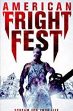 Watch American Fright Fest Xmovies8