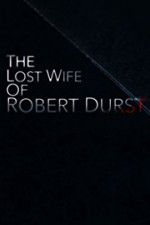 Watch The Lost Wife of Robert Durst Xmovies8