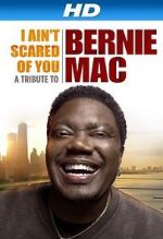 Watch I Ain\'t Scared of You: A Tribute to Bernie Mac Xmovies8