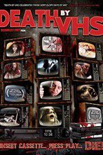Watch Death by VHS Xmovies8