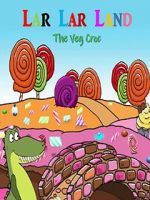 Watch Lar Lar Land - The Veg Croc (Short 2021) Xmovies8