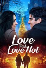 Watch Love and Love Not Xmovies8