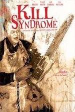 Watch Kill Syndrome Xmovies8