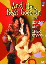 Watch And the Beat Goes On: The Sonny and Cher Story Xmovies8