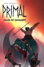 Watch Primal: Tales of Savagery Xmovies8