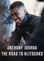 Watch Anthony Joshua: The Road to Klitschko Xmovies8