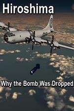 Watch Hiroshima: Why the Bomb Was Dropped Xmovies8