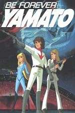 Watch Be Forever Yamato Xmovies8