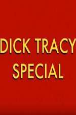 Watch Dick Tracy Special Xmovies8