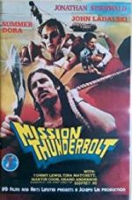 Watch Mission Thunderbolt Xmovies8