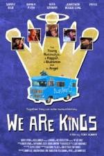 Watch We Are Kings Xmovies8