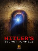 Watch Hitler\'s Secret Tunnels Xmovies8