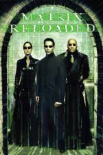 Watch The Matrix Reloaded Xmovies8