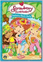 Watch Strawberry Shortcake: Seaberry Beach Party Xmovies8