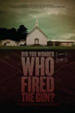 Watch Did You Wonder Who Fired the Gun? Xmovies8