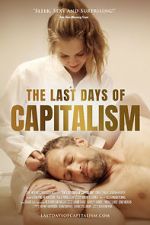 Watch The Last Days of Capitalism Xmovies8