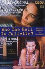 Watch Who the Hell Is Juliette? Xmovies8