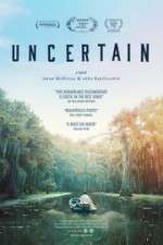 Watch Uncertain Xmovies8