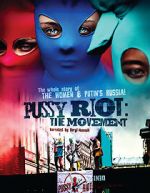 Watch Pussy Riot: The Movement Xmovies8