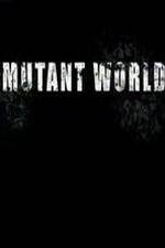 Watch Mutant World Xmovies8