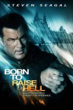 Watch Born to Raise Hell Xmovies8