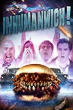 Watch Inhumanwich! Xmovies8