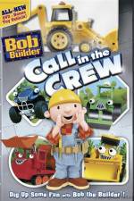 Watch Bob The Builder Call In The Crew Xmovies8