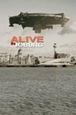 Watch Alive in Joburg Xmovies8