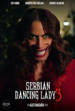 Watch Serbian Dancing Lady 3 (Short 2023) Xmovies8