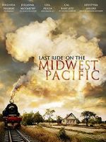 Watch Last Ride on the Midwest Pacific Xmovies8