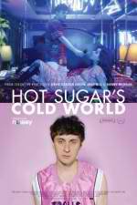 Watch Hot Sugar's Cold World Xmovies8