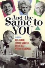 Watch And the Same to You Xmovies8
