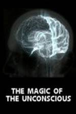 Watch The Magic of the Unconscious Xmovies8
