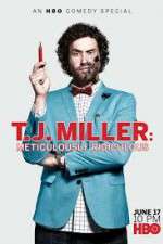 Watch T.J. Miller: Meticulously Ridiculous Xmovies8