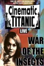 Watch Cinematic Titanic War Of The Insects Xmovies8
