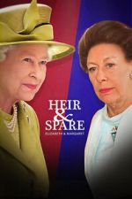 Watch Heir & Spare: Elizabeth & Margaret Xmovies8