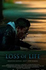 Watch Loss of Life Xmovies8