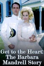 Watch Get to the Heart: The Barbara Mandrell Story Xmovies8