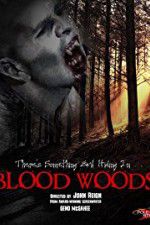 Watch Blood Woods Xmovies8