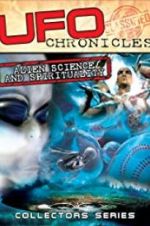 Watch UFO Chronicles: Alien Science and Spirituality Xmovies8