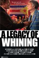 Watch A Legacy of Whining Xmovies8