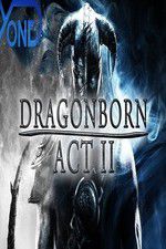 Watch Dragonborn Act II Xmovies8