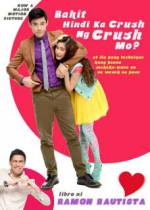 Watch Bakit hindi ka crush ng crush mo? Xmovies8