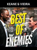 Watch Keane & Vieira: Best of Enemies Xmovies8