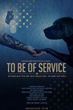 Watch To Be of Service Xmovies8