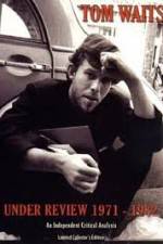 Watch Tom Waits - Under Review: 1971-1982 Xmovies8