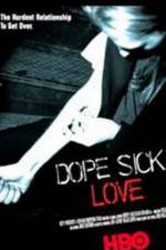 Watch Dope Sick Love - New York Junkies Xmovies8